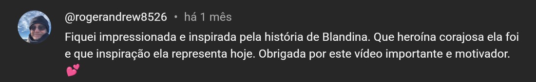Comentário de @rogerandrew8526 sobre a história de Blandina